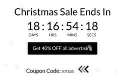 May be a graphic of text that says 'Christmas Sale Ends In 18:16:54 18 DAYS HRS MINS SECS Get 40% OFF all advertising Coupon Code: xmas 