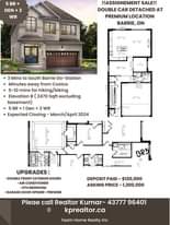 May be an image of floor plan and text that says 'BR DEN+ 3 WR !!ASSIGNEMENT SALE!! DOUBLE CAR DETACHED AT PREMIUM LOCATION BARRIE, ON 上 KITCHEN Mins to South Barrie Go-Station Minutes away from Costco ·5-10 mins for hiking/biking Elavation B 2470 Sqft excluding basement) Den WR Expected Closing March/April 2024 RERRON MAMY PHOOHE ANONOEN 3R5 UPGRADES: -DOUBLE FRONT EXTERIOR DOORS -AIR CONDITIONER -5TH BEDROOM -GARAGE DOOR OPENER -PREWIRE DEPOSIT PAID- $120,000 ASKING PRICE- 1,200,000 Pleae call Realtor Kumar- 43777 96401 kprealtor.ca Team Home Realty Inc'